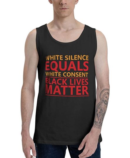 White Silence,White Consent Black Lives Matter Men's Tank Top Shirt Workout Vest Sleeveless T-Shirt Muscle Fitness Tanktop