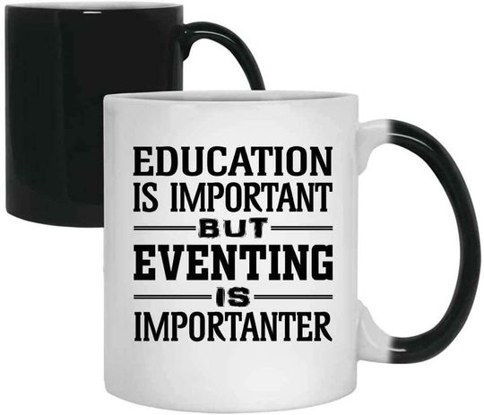 Gift For Eventing Lovers- Education Is Important But Eventing Is Importanter Color Changing Mug QuiaStore