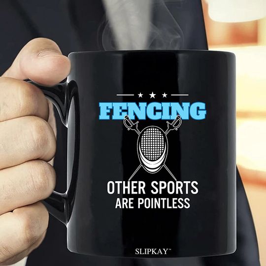 Fencing Other Sports Are Pointless Fencer Mug