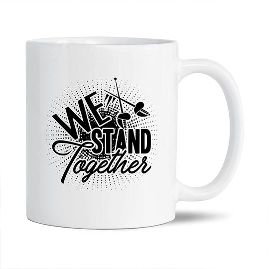 Awesome We Stand Together Coffee Mug, Fencing Mug Birthday Gift For Family / Friends, Fencing White Mug, Novelty Fencing Ceramic Teacup