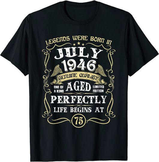 75 Years Old Legends Are Born In July 1946 Vintage July 1946 T-Shirt