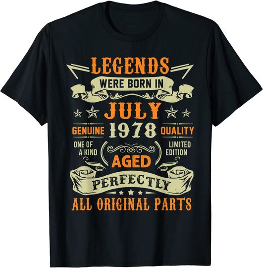 Legends Were Born In July 1978 43rd Birthday Gift T-Shirt