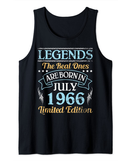 Legends The Real Ones Are Born In July 1966 Limited Edition Tank Top