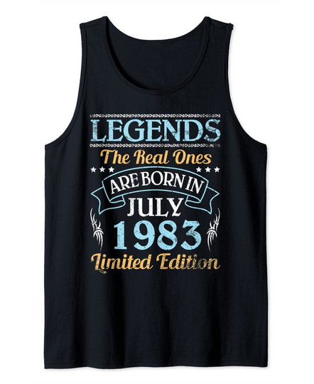 Legends The Real Ones Are Born In July 1983 Limited Edition Tank Top