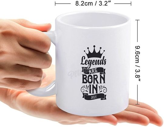 Novelty White Coffee Mug, Legends Are Born In July, Unique Tea Cup Novelty Birthday Gift For Him Her