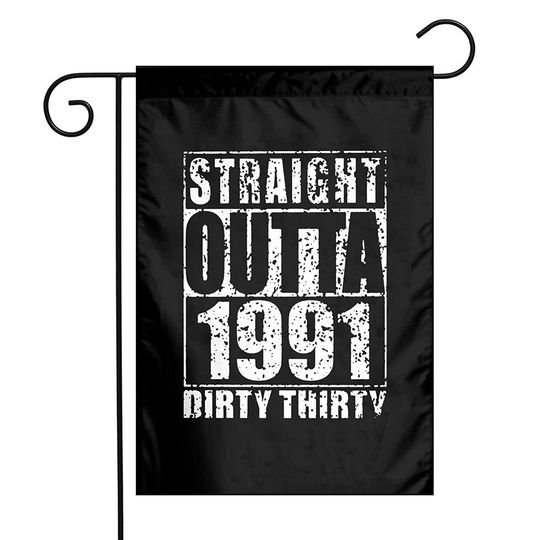 Straight Outta 1991 Dirty Thirty Banner Flag Garden Yard House Flags Indoor And Outdoor Sport Decoration