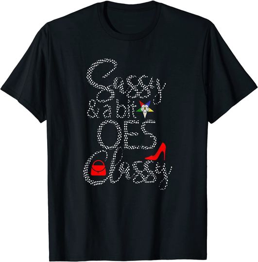 Order Of The Eastern Star OES Style Sassy & Classy Diva T Shirt