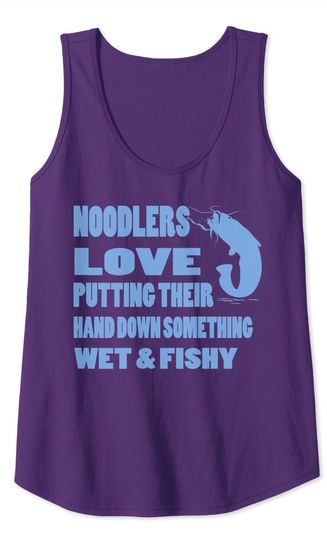 Noodling Catfish Fish Noodler Sayings Tank Top