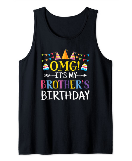 OMG! It's My Brother's Birthday Brother's Bday Party Tank Top