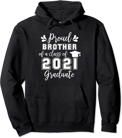 Proud Brother Of A Class Of Graduate Graduation Pullover Hoodie