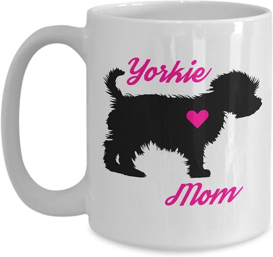 Yorkie Mom Mug - Novelty Coffee Cup For Yorkshire Terrier Lovers - Best Christmas, Mothers Day Amp Holiday Present Item Idea For Women Teacup Dog Owners - Novelty Pet Quote Statement Accesso