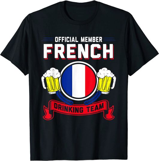  Member French Drinking Team French T-Shirt