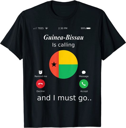 Guinea-Bissau Is Calling and I Must Go Guinea-Bissau Flag sh T-Shirt
