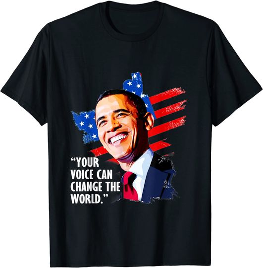 Your Voice Can Change The World, Former President Obama T-Shirt