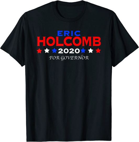 Eric Holcomb 2020 Holcomb For Governor T-Shirt