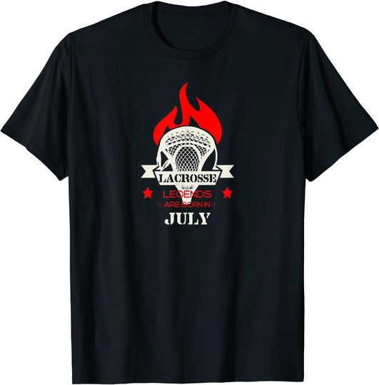 Lacrosse Legends Are Born In July T Shirt