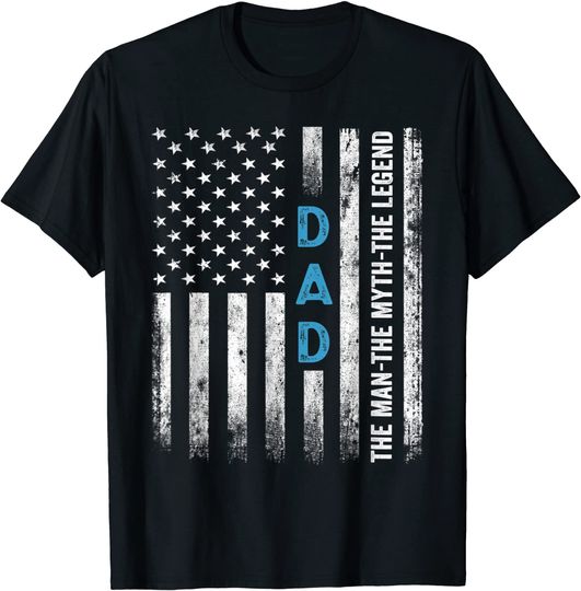Dad The Man The Myth The Legend US Flag T Shirt