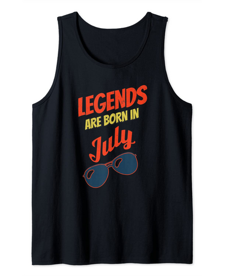 Legends Are Born in July Tank Top