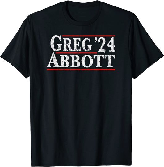 Greg Abbott 2024 For President Distressed Election Campaign T Shirt