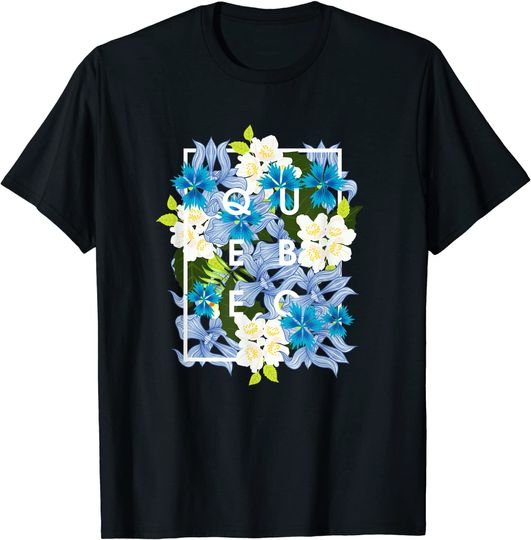 Flowers of Quebec Word Art - Quebecois Pride T-Shirt