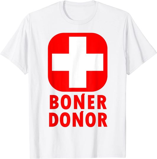 Boner Donor  T-Shirt