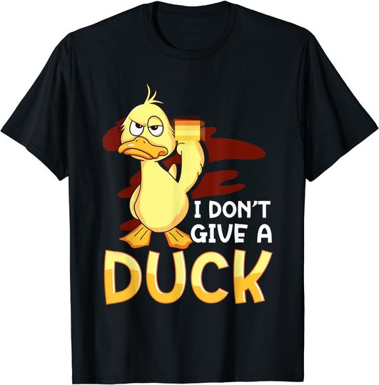 Duck Lover Pet Duck Owners Love Ducks I Don't Give A Duck T-Shirt