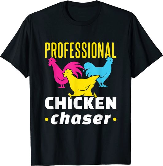 Professional Chicken Chaser Funny Chickens Farming T-Shirt