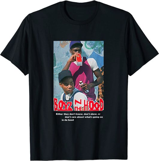 Boyz n the Hood They Don't Know T-Shirt