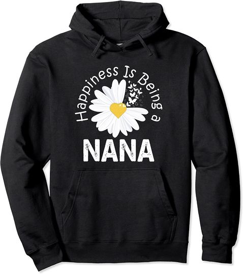 Happiness Is Being A Nana Costume Daisy Flower Pullover Hoodie