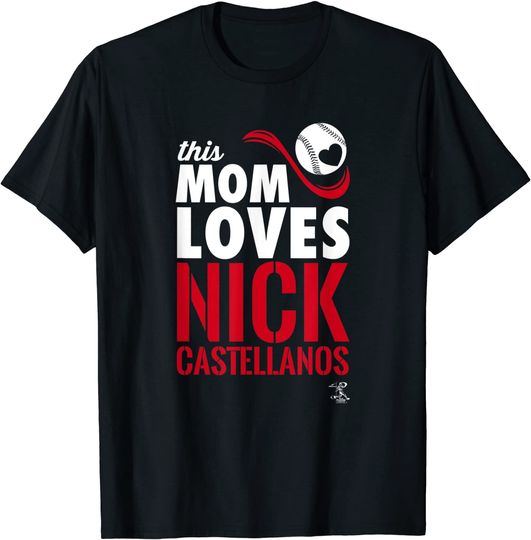 Nick Castellanos This Mom Loves T-Shirt