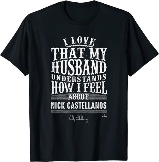 Nick Castellanos - Husband Understands T-Shirt