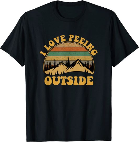I Love Peeing Outside funny Camping Hiking T-Shirt
