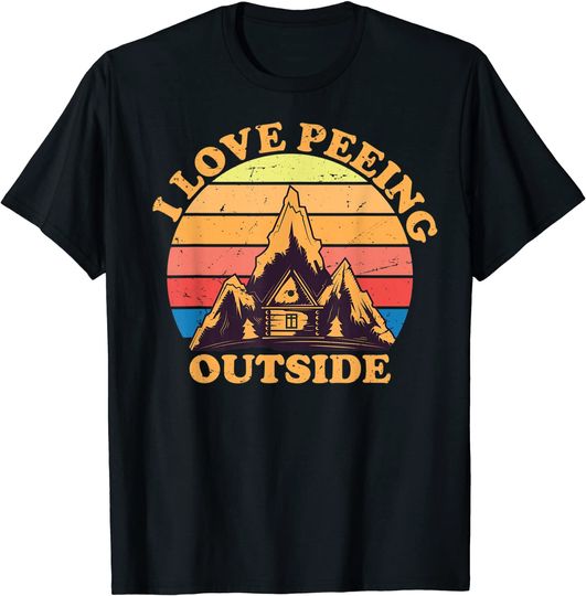 Funny Camping Hiking I Love Peeing Outside Camping Lover T-Shirt
