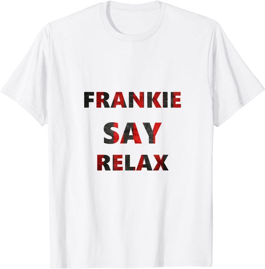 Frankie Say Relax Beautiful classic T-Shirt