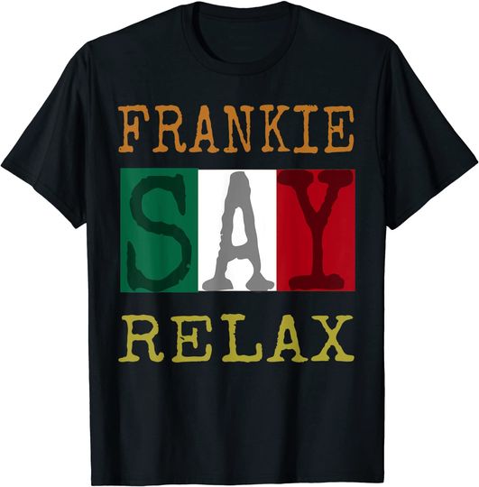 Frankie Say Relax 90s Funny Italian Flag Colors T-Shirt
