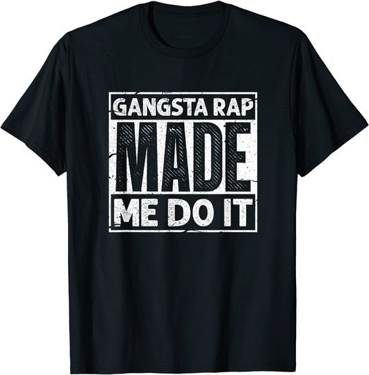 Gangsta Rap Made Me Do It 90's Music 1990s Vintage T-Shirt