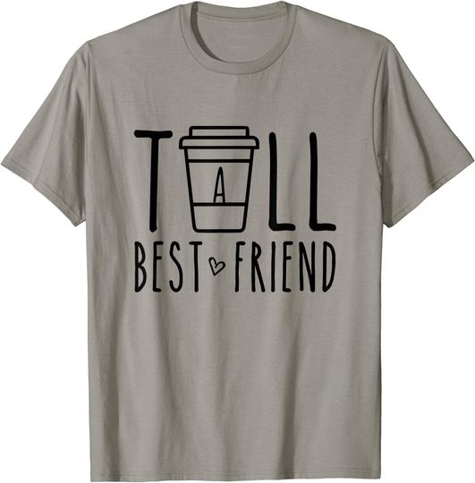 Tall Best Friend Funny BFF Matching Outfit Two Bestie Coffee T-Shirt
