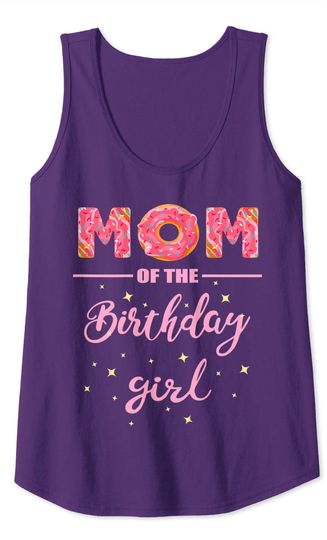 "Mom of the Birthday Girl"- Family Donut Shirt Tank Top