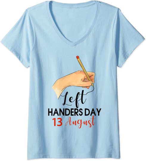 Happy International Lefthanders Day on 13th August V-Neck T-Shirt
