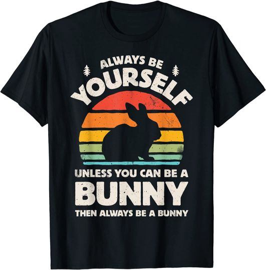 Always Be Yourself Rabbit Retro Vintage 70s Men Women T-Shirt