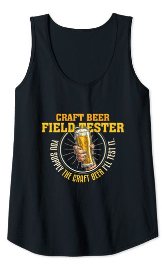 Craft Beer Field Tester Funny Drinking Themed Design Tank Top