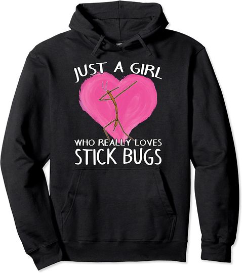 Insect Entomologist Just A Girl Who Really Loves Stick Bugs Pullover Hoodie