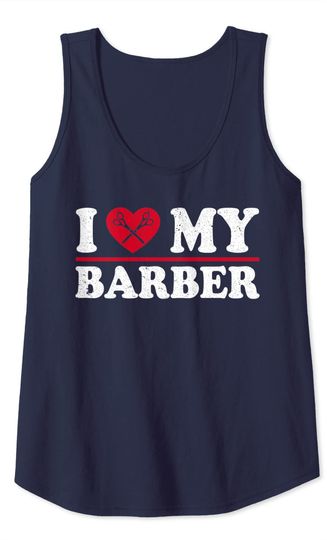 Funny I Love My Barber Barbershops Hairstylist Tank Top