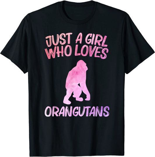 Just A Girl Who Loves Orangutans Ape Animal T Shirt