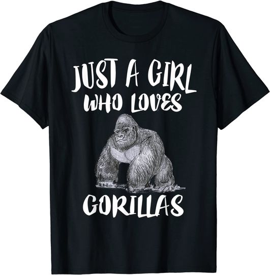 Just A Girl Who Loves Gorillas Animal Lover T Shirt