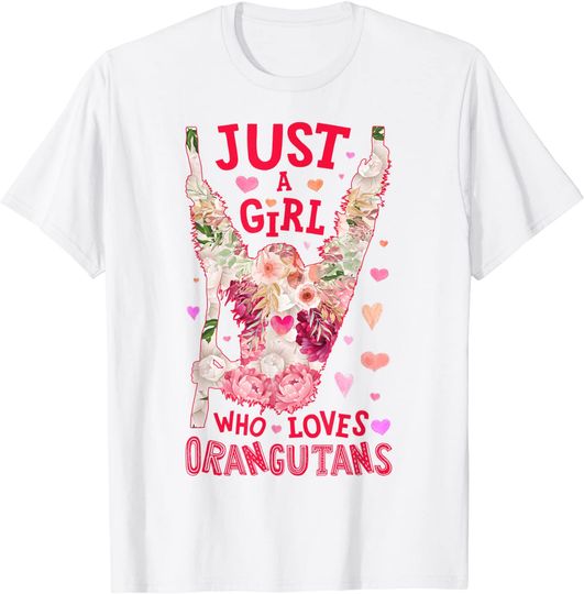 Just A Girl Who Loves Orangutans Orangutan Flower T Shirt
