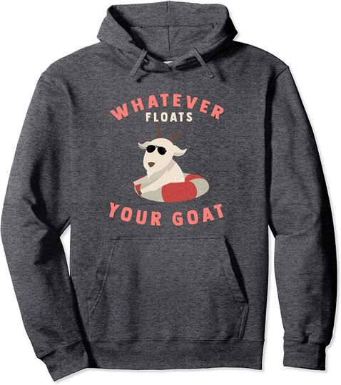Floats Your Goat Funny Retro Pet Goat Gift Idea for 4H Club Pullover Hoodie