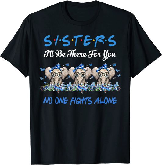 DIabetes Sister Elephants There For You No One Fight Alone T-Shirt