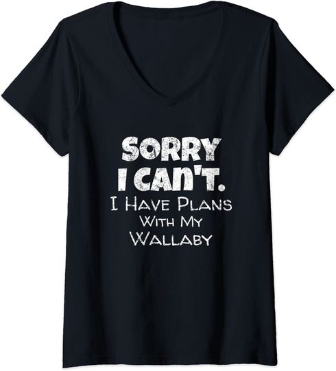 Pet Wallaby Quote - Sorry I Have Plans With My Wallaby V-Neck T-Shirt