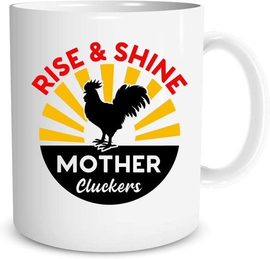 Rise And Shine Mother Cluckers! Coffee Mug Rooster Themed Gifts Chicken
